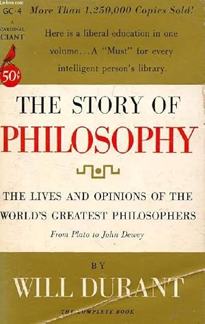 Bild des Verkufers fr THE STORY OF PHILOSOPHY, THE LIVES AND OPINIONS OF THE GREATER PHILOSOPHERS zum Verkauf von Le-Livre