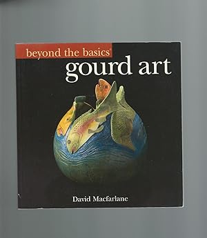 Gourd Art (Beyond the Basics)