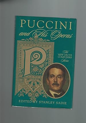 Puccini and His Operas (The New Grove Composers Series)