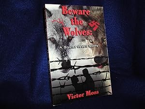 Beware the Wolves: A Soviet World War II Story