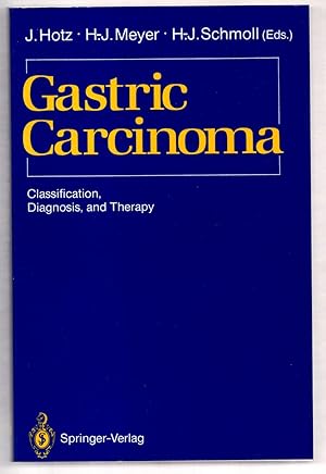 Seller image for Gastric Carcinoma: Classification, Diagnosis and Therapy for sale by Attic Books (ABAC, ILAB)