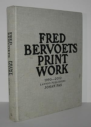 Bild des Verkufers fr FRED BERVOETS Printwork 1990-2010 zum Verkauf von Evolving Lens Bookseller