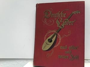 Deutsche Lieder aus alter u. Neuer Zeit - Mit einem Anhang Modelieder u. Couplets von Julius Einö...