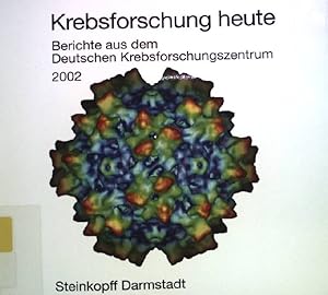 Bild des Verkäufers für Krebsforschung heute. Berichte aus dem Deutschen Krebsforschungszentrum 2002 zum Verkauf von books4less (Versandantiquariat Petra Gros GmbH & Co. KG)