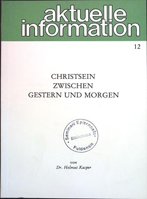 Seller image for Christsein zwischen gestern und morgen; Aktuelle Information 12; for sale by books4less (Versandantiquariat Petra Gros GmbH & Co. KG)