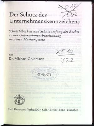 Der Schutz des Unternehmenskennzeichens: Schutzfähigkeit und Schutzumfang des Rechts an der Unter...