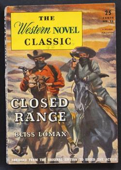 THE WESTERN NOVEL CLASSIC. ( 1946; #96 ; -- Pulp Digest Magazine ) - CLOSED RANGE By Bliss Lomax;