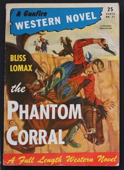 A GUNFIRE WESTERN NOVEL ( 1946; #21 ; -- Pulp Digest Magazine ) - THE PHANTOM CORRAL By Bliss Lomax;