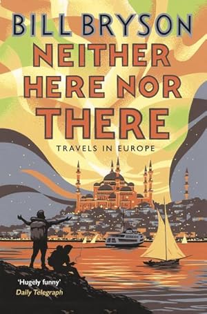 Bild des Verkufers fr Neither Here, Nor There : Travels in Europe zum Verkauf von AHA-BUCH GmbH