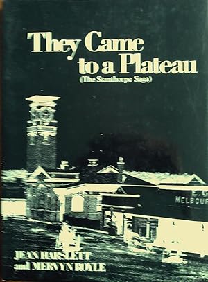 Bild des Verkufers fr They Came to a Plateau.( The Stanthorpe Saga) zum Verkauf von Banfield House Booksellers