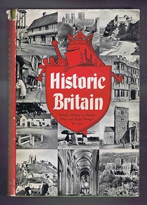 Historic Britain: Britain's Heritage of Famous Places and People through the Ages