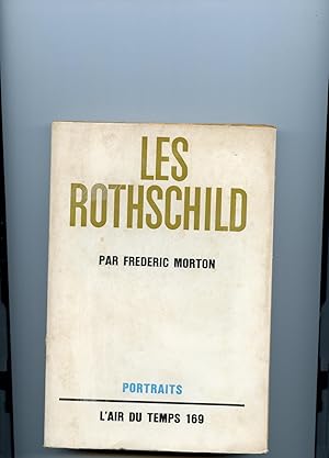 LES ROTHSCHILD. Traduit de l'anglais par Francis Ledoux.