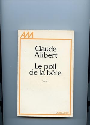 Image du vendeur pour LE POIL DE LA BTE. Roman mis en vente par Librairie CLERC
