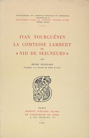 Seller image for Ivan Tourgunev, la Comtesse Lambert et "Nid de seigneurs" for sale by Philippe Lucas Livres Anciens