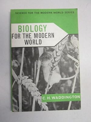 Bild des Verkufers fr Biology for the modern world, (Science for the modern world series, v. 3) zum Verkauf von Goldstone Rare Books