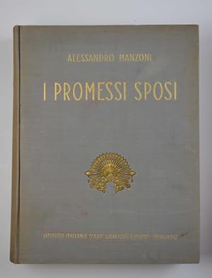 I Promessi Sposi. Storia milanese del secolo XVII scoperta e rifatta.