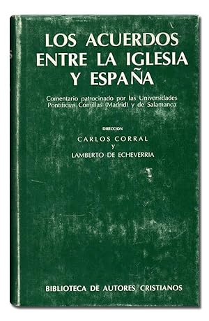 Imagen del vendedor de Los acuerdos entre la Iglesia y Espaa. Comentario patrocinado por las Universidades Pontificias Comillas (Madrid) y de Salamanca. a la venta por Librera Berceo (Libros Antiguos)