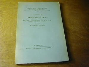 Bild des Verk�ufers f�r Goetheforschung und Verwaltungsgeschichte : Goethe im geheimen Consilium 1776 - 1786 - Th�ringische Archivstudien ; Bd. 3 zum Verkauf von Antiquariat Fuchseck