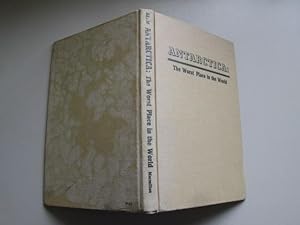 Imagen del vendedor de Antarctica: The worst place in the world a la venta por Goldstone Rare Books