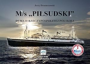 M/S "PILSUDSKI". DUMA II RZECZYPOSPOLITEJ (M.S. PILSUDSKI / ORP PILSUDSKI POLISH OCEAN LINER 1935...