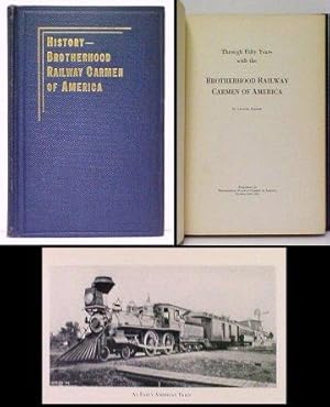 Seller image for Through Fifty Years with the Brotherhood of Railway Carmen of America for sale by John W. Doull, Bookseller