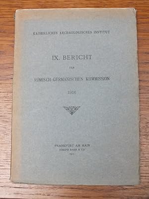 Bild des Verkufers fr IX. Bericht der Rmisch-Germanischen Kommission 1916. zum Verkauf von Antiquariat Sasserath