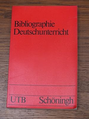 Bild des Verkufers fr Bibliographie Deutschunterricht. Ein Auswahlverzeichnis. zum Verkauf von Antiquariat Sasserath