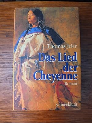 Das Lied der Cheyenne.