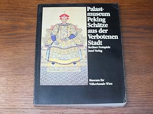 Seller image for Palastmuseum Peking. Schtze aus der verbotenen Stadt. for sale by Antiquariat Sasserath