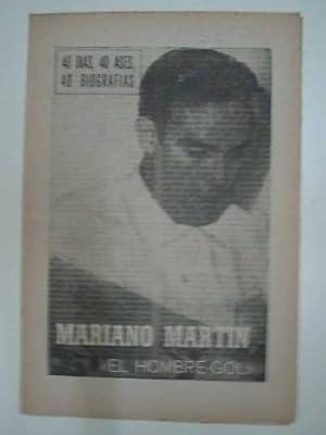 MARIANO MARTIN. El Hombre - gol
