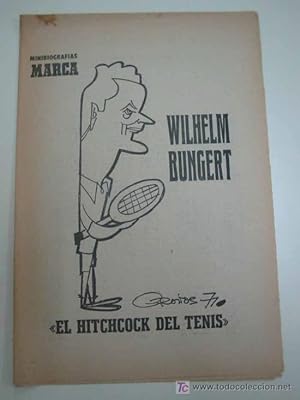 WILHELM BUNGERT. El Hitchcock del Tenis