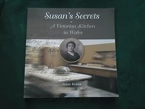 Susan's Secrets. A Victorian Kitchen in Wales. SIGNED Copy.