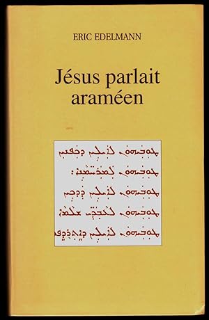 Jésus parlait araméen. A la recherche de l'enseignement originel