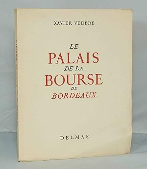 Seller image for Le palais de la Bourse de Bordeaux for sale by Librairie KOEGUI