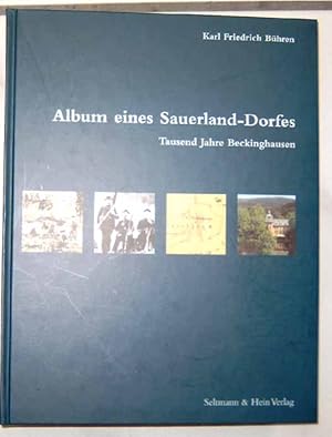 Bild des Verkufers fr Album eines Sauerland-Dorfes : Tausend Jahre Beckinghausen. zum Verkauf von Melzers Antiquarium