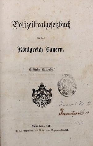 Polizeistrafgesetzbuch für das Königreich Bayern. Amtliche Ausgabe.