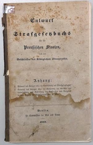 Entwurf des Strafgesetzbuchs für die Preußischen Staaten, nach den Beschlüssen des Königlichen St...