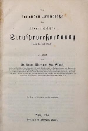 Die leitenden Grundsätze der österreichischen Strafproceßordnung vom 29. Juli 1853.