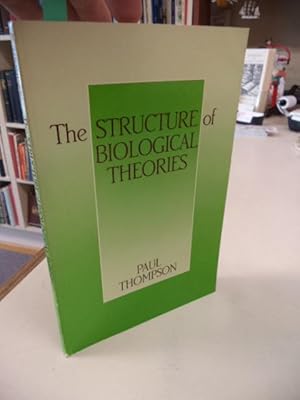 Imagen del vendedor de The Structure of Biological Theories (Suny Series in Philosophy and Biology) a la venta por The Odd Book  (ABAC, ILAB)