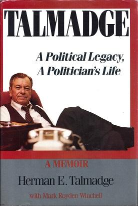 Seller image for Talmadge: A Political Legacy, A Politician's Life: A Memoir for sale by BJ's Book Barn