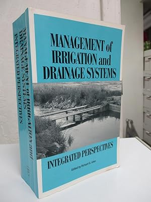 Management of Irrigation and Drainage Systems: Integrated Perspectives.