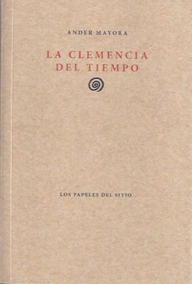 Immagine del venditore per La clemencia del tiempo. venduto da Los Papeles del Sitio