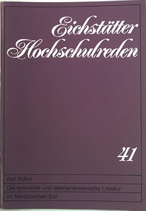 Seller image for Die spanische und lateinamerikanische Literatur im franzsischen Exil; Eichsttter Hochschulreden ; 41 for sale by books4less (Versandantiquariat Petra Gros GmbH & Co. KG)