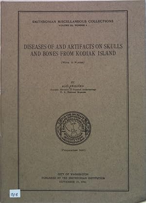 Bild des Verkufers fr Diseases of and Artifacts on Skulls and Bones from Kodiak Island; Smithsonian Miscellaneous Collections, Vol. 101 No. 4; zum Verkauf von books4less (Versandantiquariat Petra Gros GmbH & Co. KG)