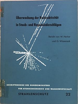 Seller image for berwachung der Radioaktivitt in Staub- und Regenniederschlgen. Schriftenreihe des Bundesministers fr Atomkernenergie und Wasserwirtschaft, Strahlenschutz, Heft 22; for sale by books4less (Versandantiquariat Petra Gros GmbH & Co. KG)