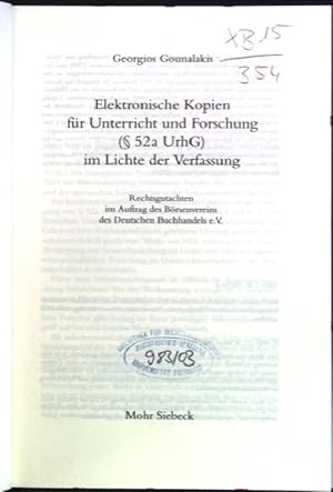 Seller image for Elektronische Kopien fr Unterricht und Forschung ( 52a UrhG) im Lichte der Verfassung; Rechtsgutachten im Auftrag des Brsenvereins des Deutschen Buchhandels e.V. for sale by books4less (Versandantiquariat Petra Gros GmbH & Co. KG)