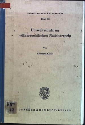 Umweltschutz im völkerrechtlichen Nachbarrecht Schriften zum Völkerrecht; Bd. 50