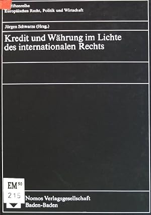 Seller image for Kredit und Whrung im Lichte des internationalen Rechts Schriftenreihe europisches Recht, Politik und Wirtschaft; Bd. 130 for sale by books4less (Versandantiquariat Petra Gros GmbH & Co. KG)