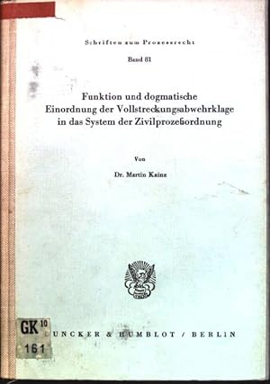 Funktion und dogmatische Einordnung der Vollstreckungsabwehrklage in das System der Zivilprozesso...