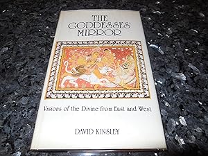 The Goddesses' Mirror - Visions of the Divine From East and West